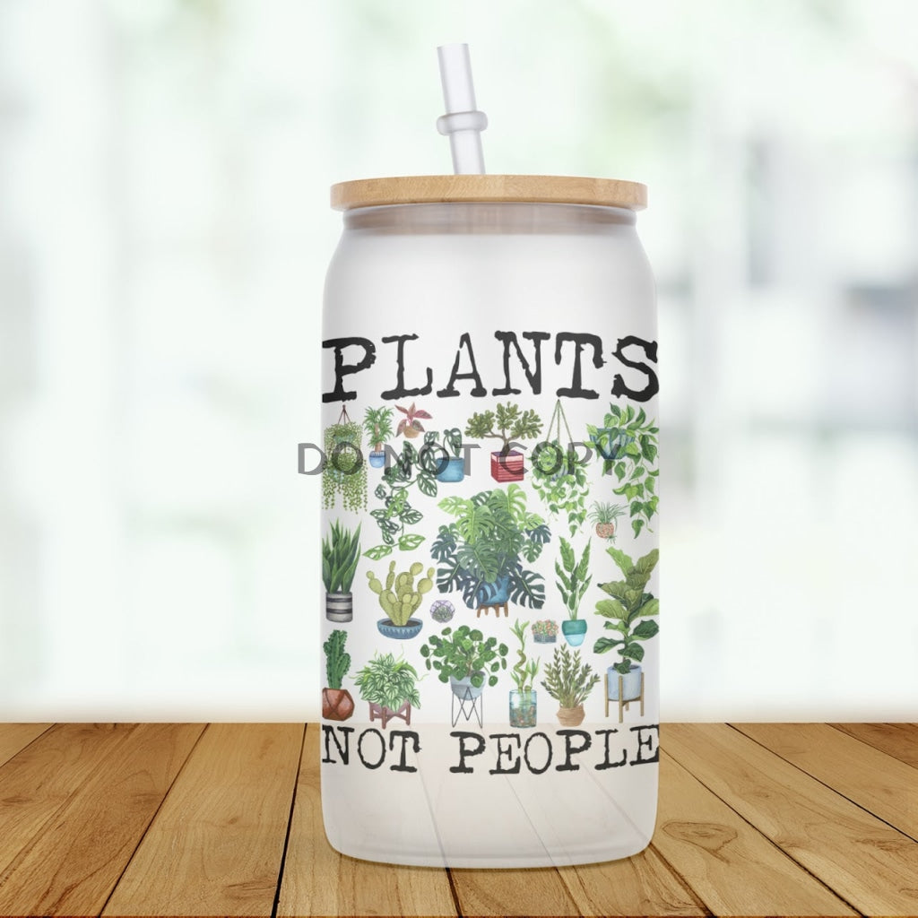 Plants Not People Glass Can