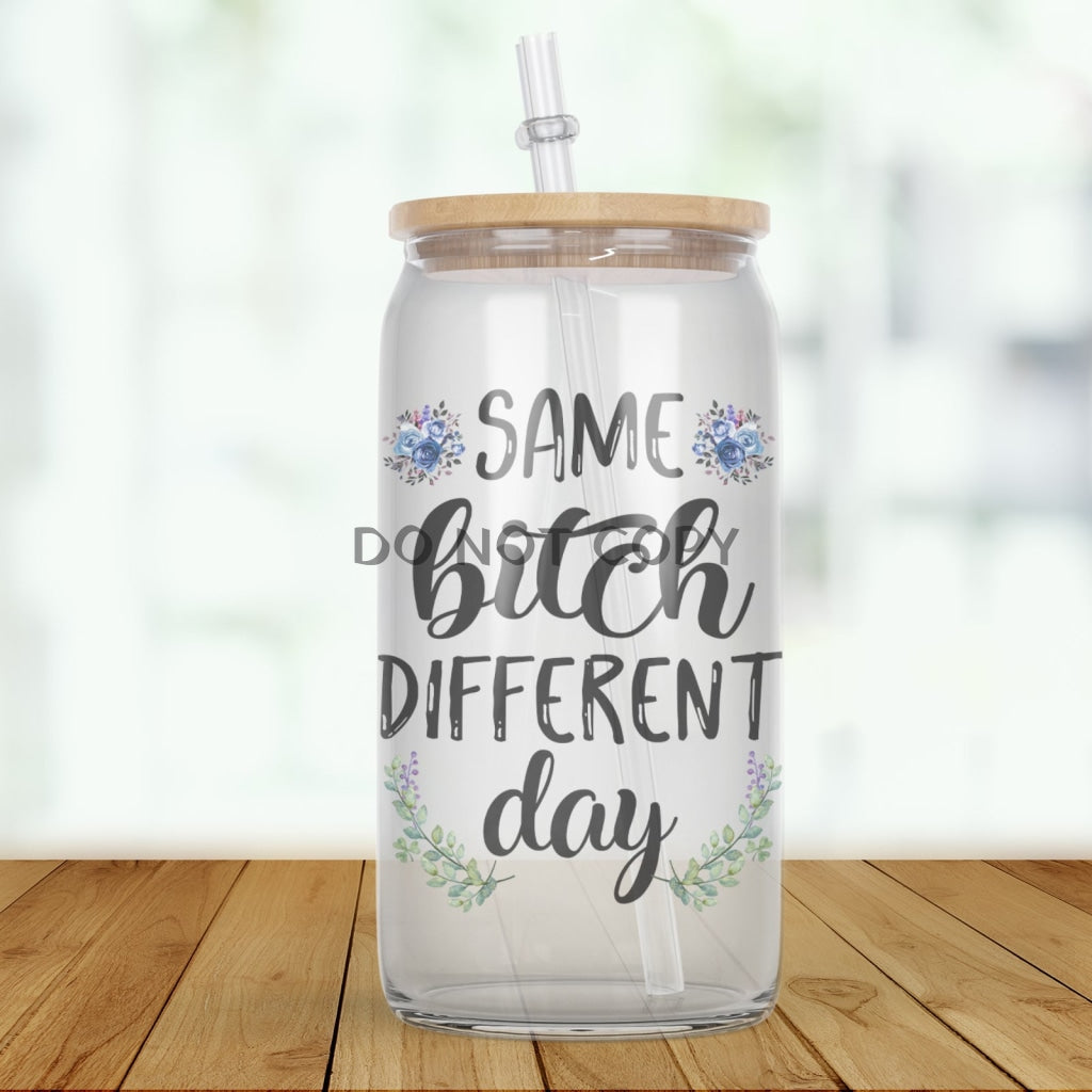 Same B Different Day Glass Can