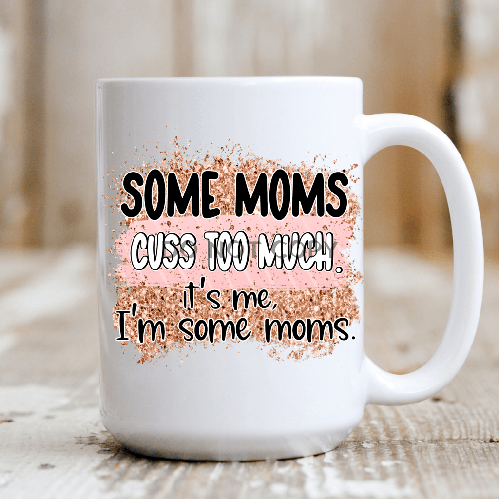 Some Moms Cuss Mug