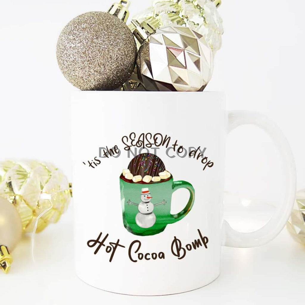 Tis The Season Cocoa Bomb Ceramic Mug 11Oz Mug
