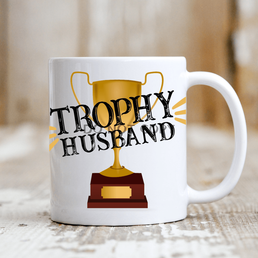 Trophy Husband Ceramic Mug 11Oz Mug