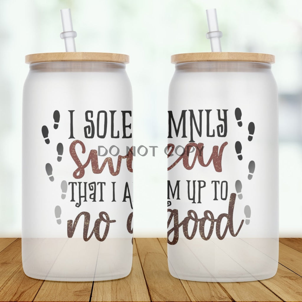 Up To No Good Glass Can