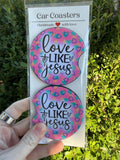 Love Like Jesus Car Coasters