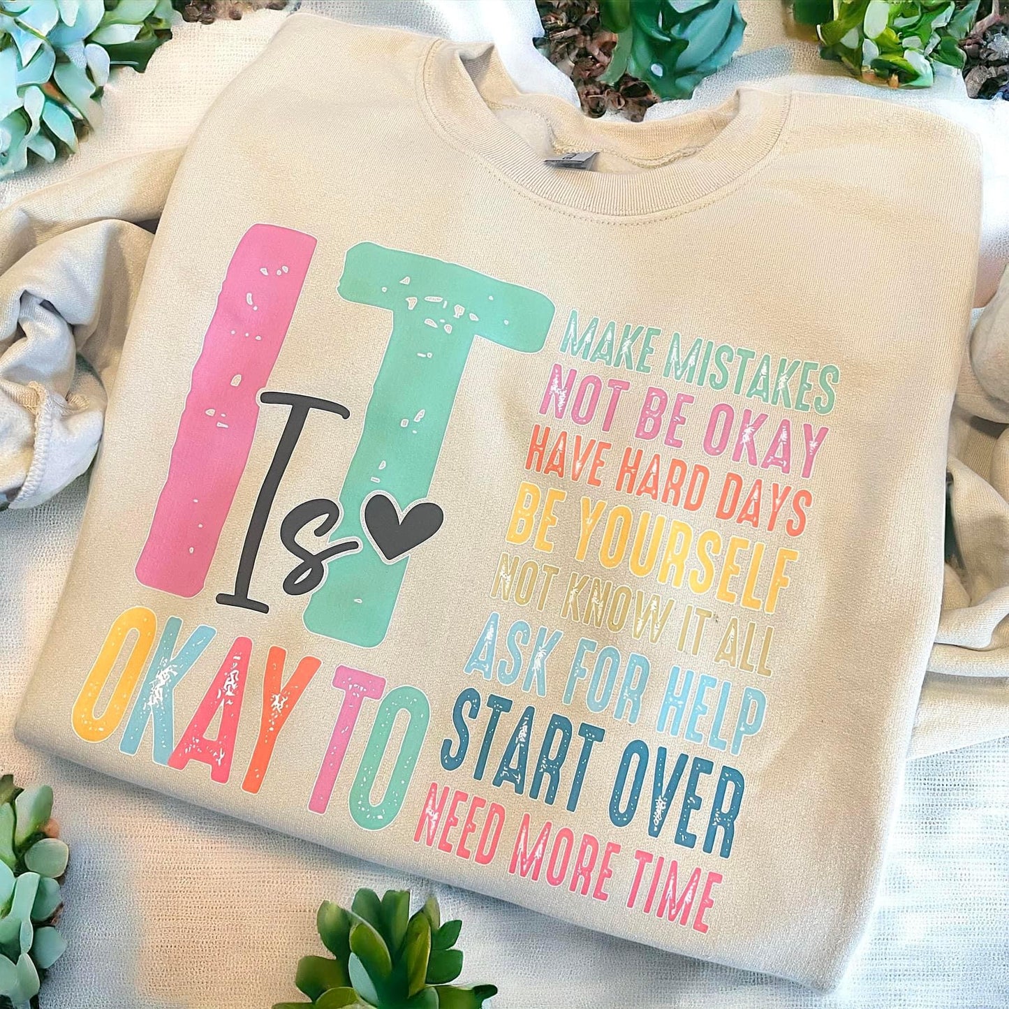 It is ok to... Sweatshirt