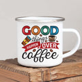 Good Things Over Coffee Enamel Mug Mug