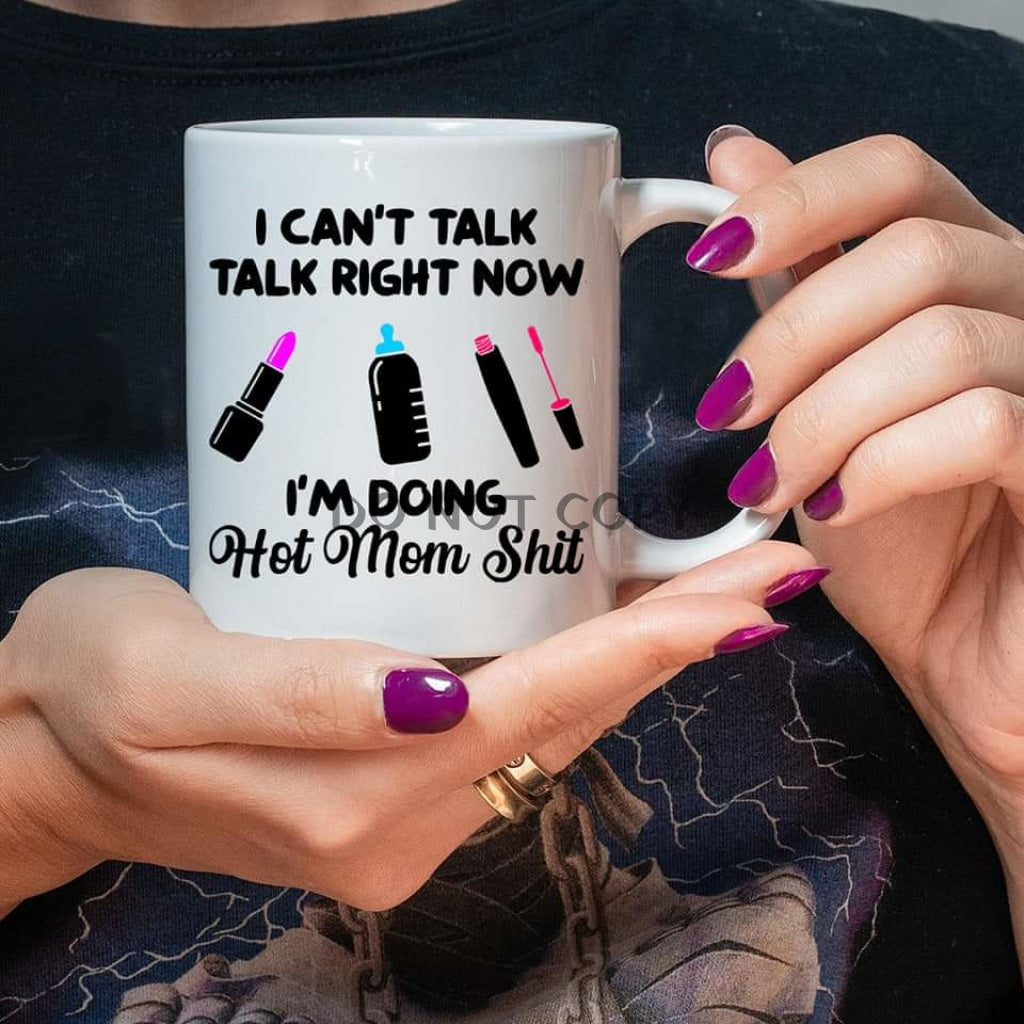 Hot Mom Sh!t Mug