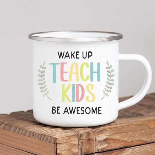 Wake up Teach Kids Be Awesome