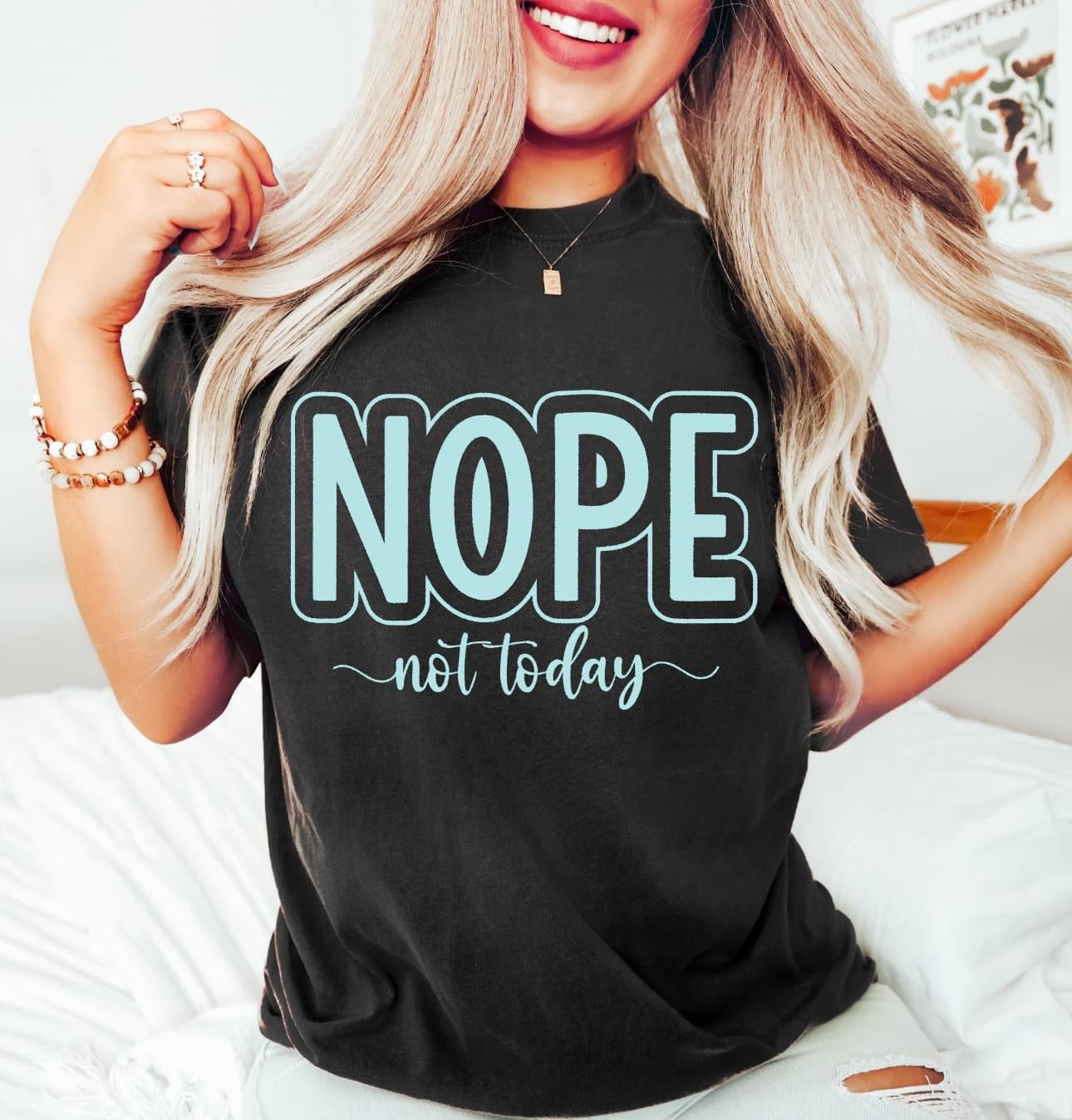 Nope Not Today