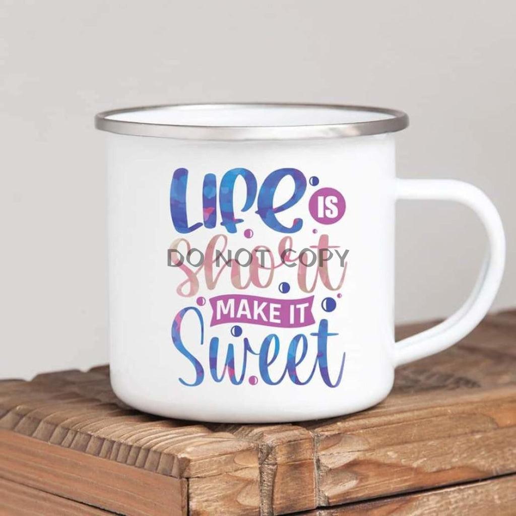 Make Life Sweet Mug