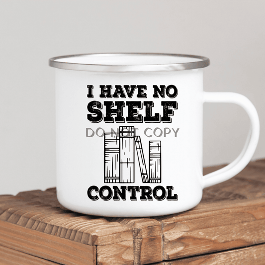 No Shelf Control Enamel Mug Mug