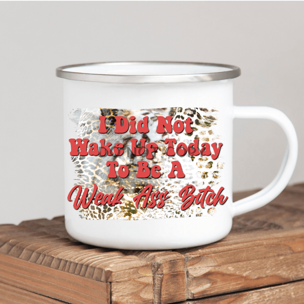 Not A Weak A** B*tch Mug