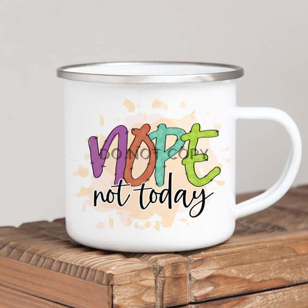 Not Today Mug