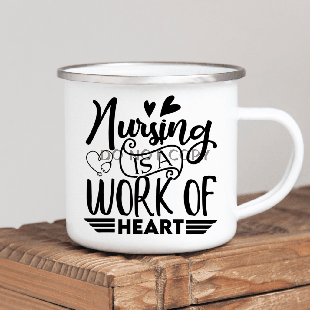 Nurse Work Of Heart Enamel Mug Mug