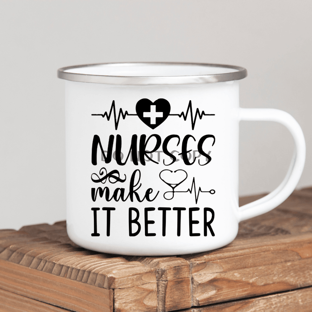 Nurses Make It Better Enamel Mug Mug