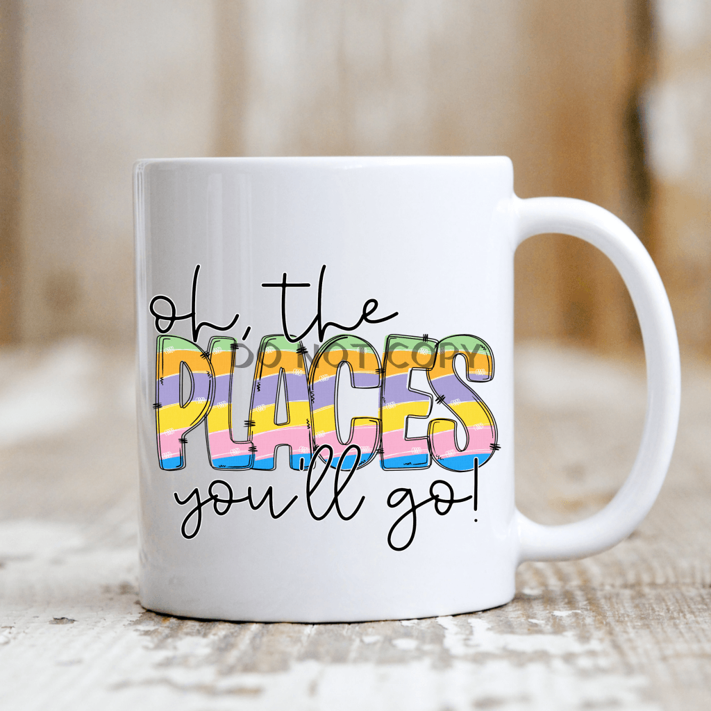 Oh The Places Youll Go Mug