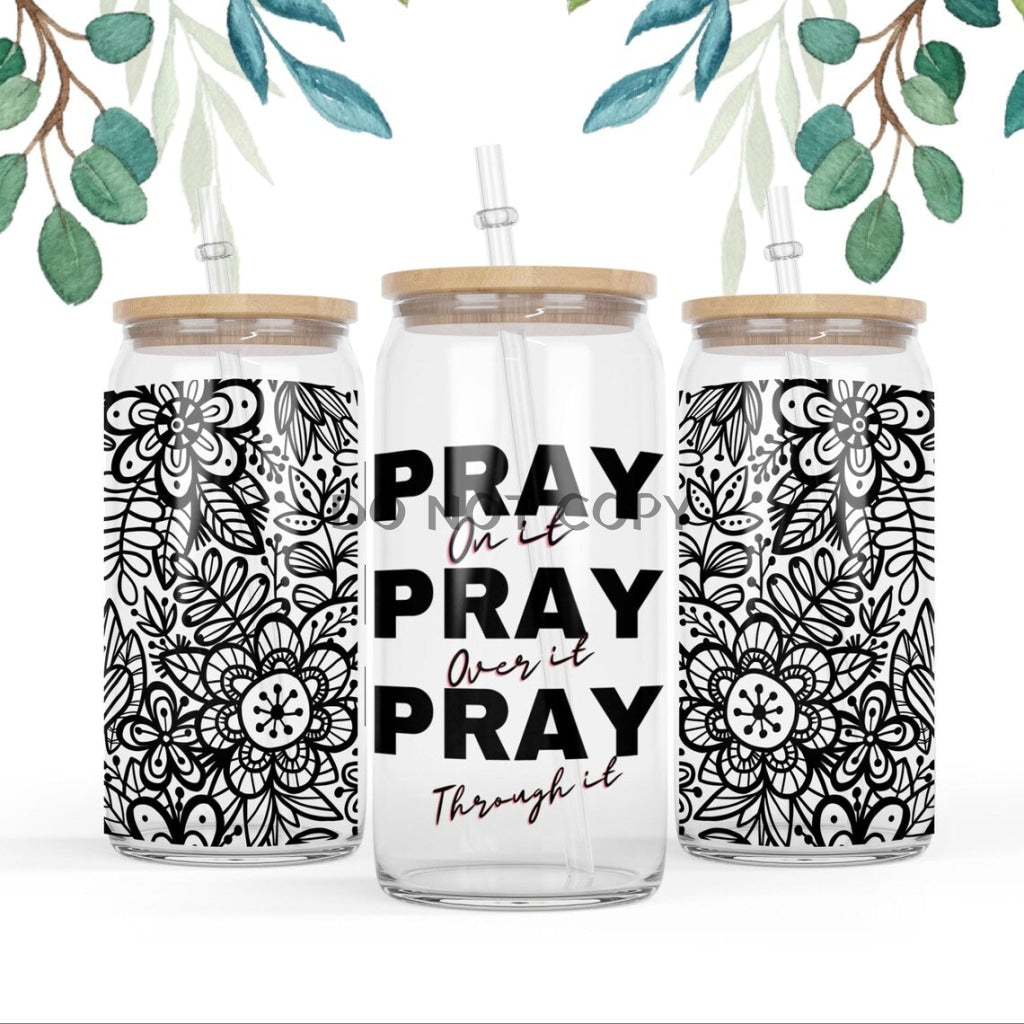 Pray On It Glass Can
