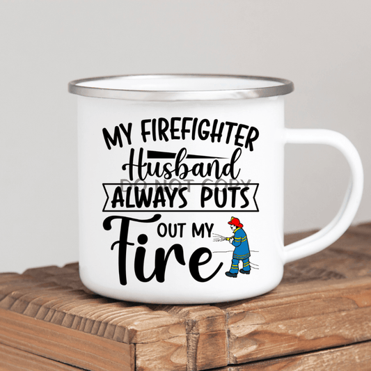 Puts Out My Fire Enamel Mug Mug