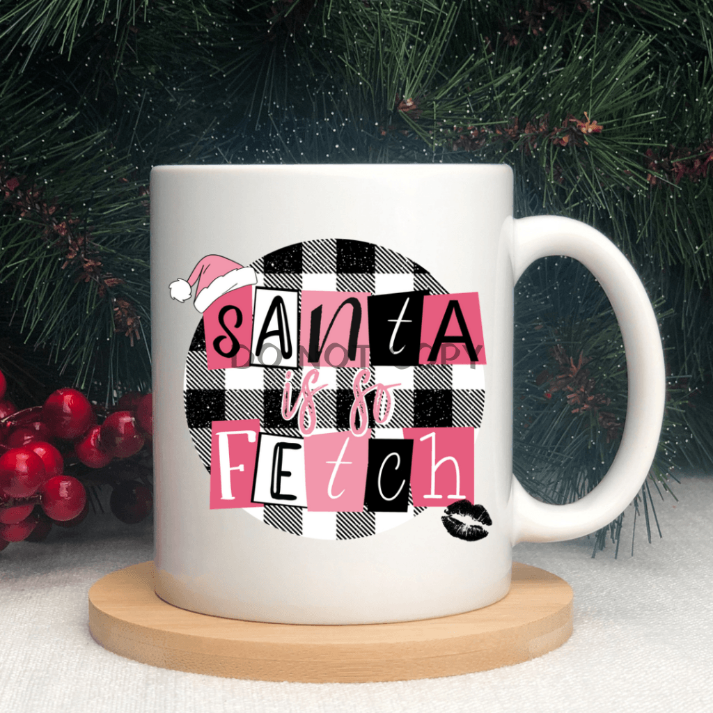 Santa Is So Fetch Ceramic Mug 11Oz Mug