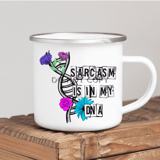 Sarcasm Is In My Dna Mug