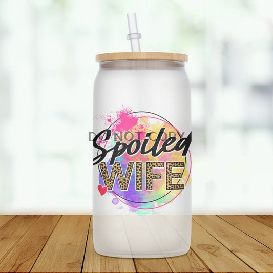 Spoiled Wife Glass Can