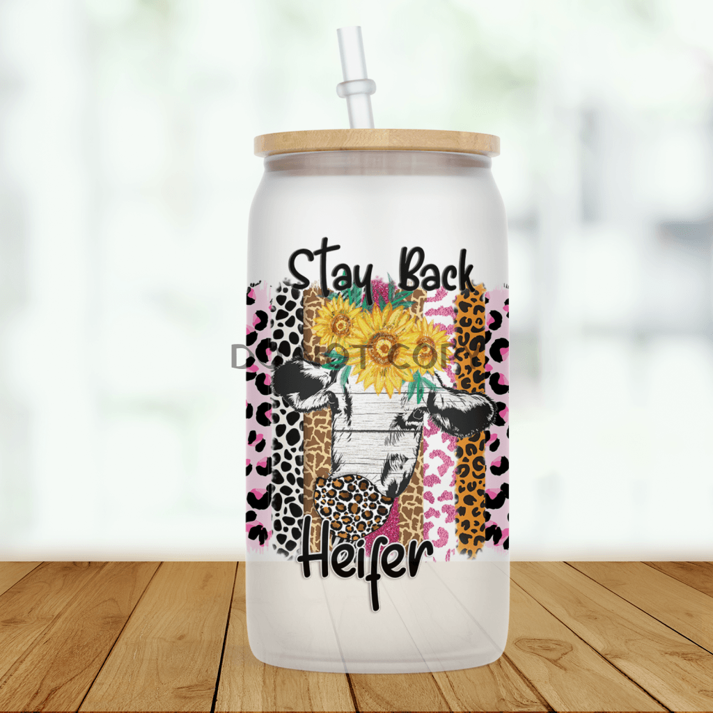 Stay Back Heifer Glass Can