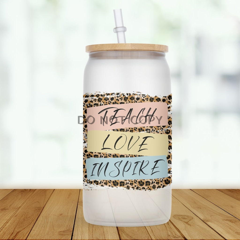 Teach Love Inspire Leopard Glass Can
