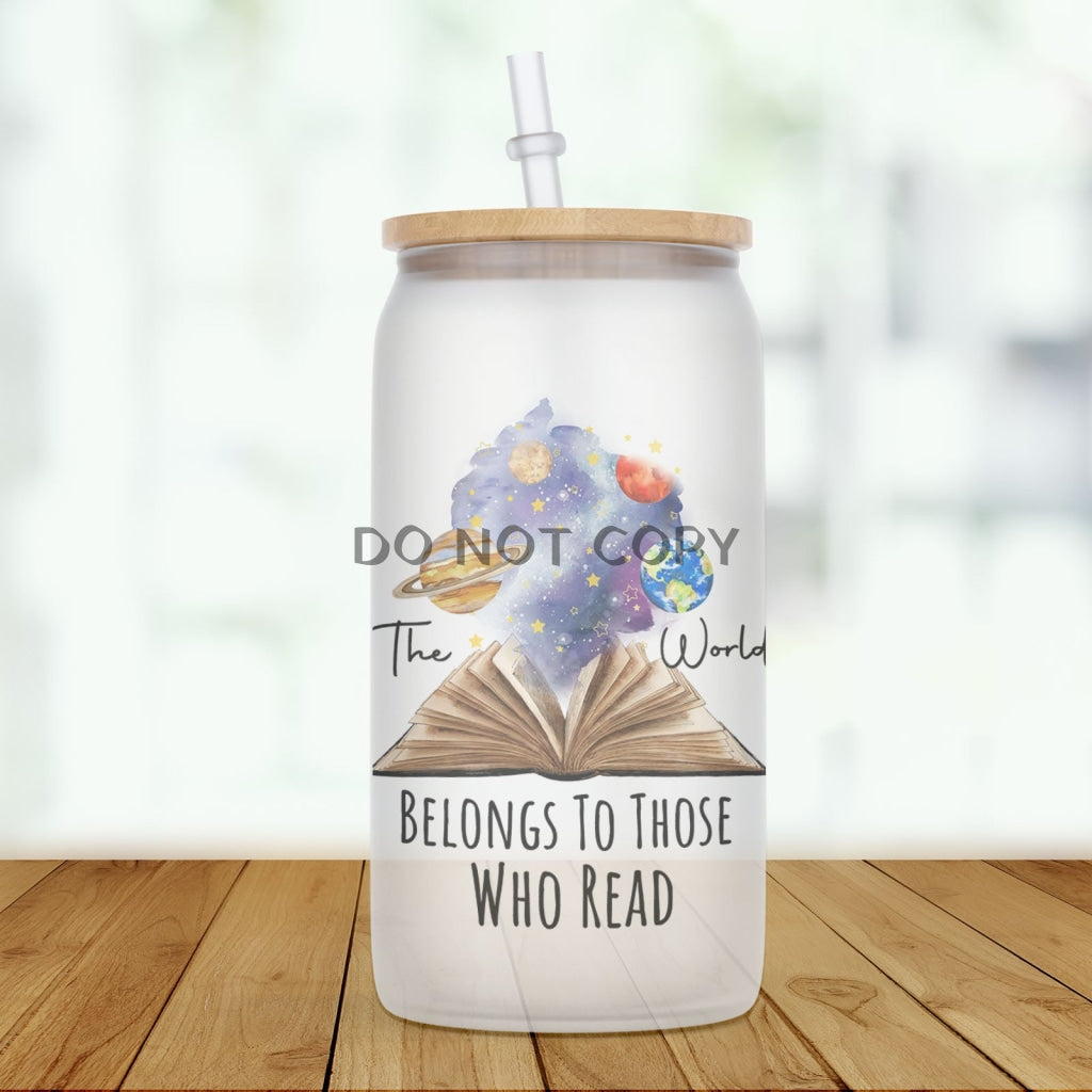 The World Belongs Glass Can