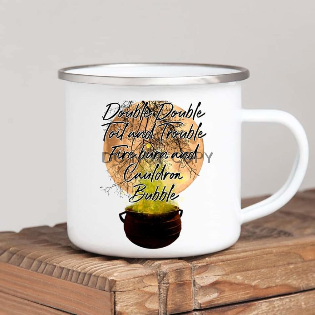 Toil And Trouble Enamel Mug Mug