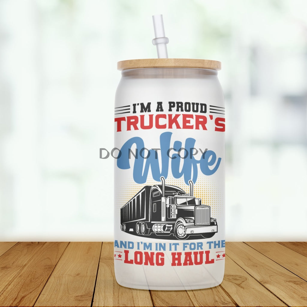 Truckers Wife Glass Can