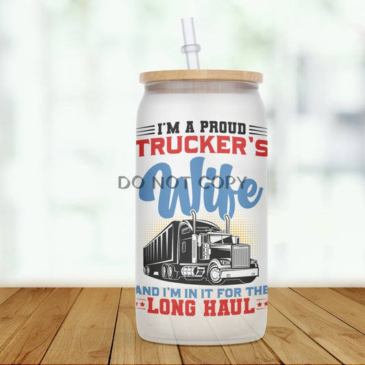 Truckers Wife Glass Can