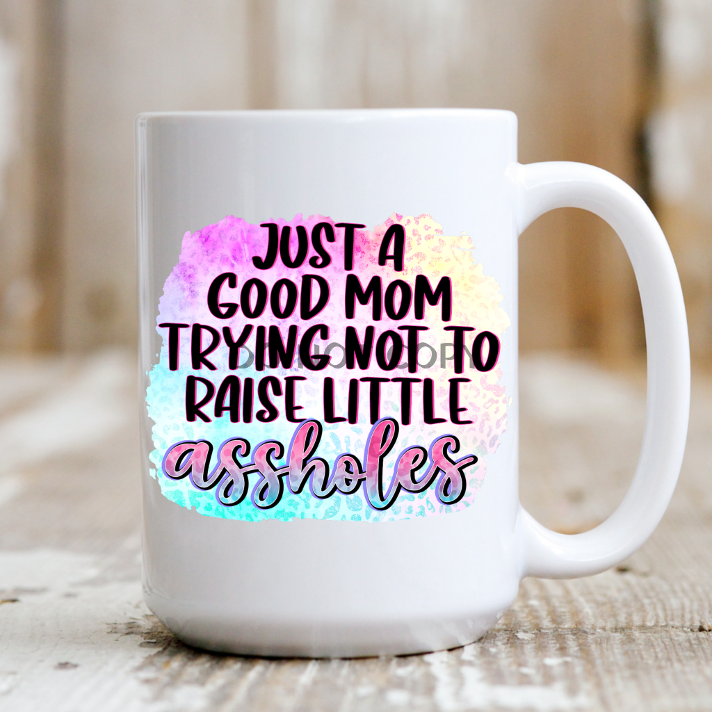 Trying Not To Raise A-Holes Mug