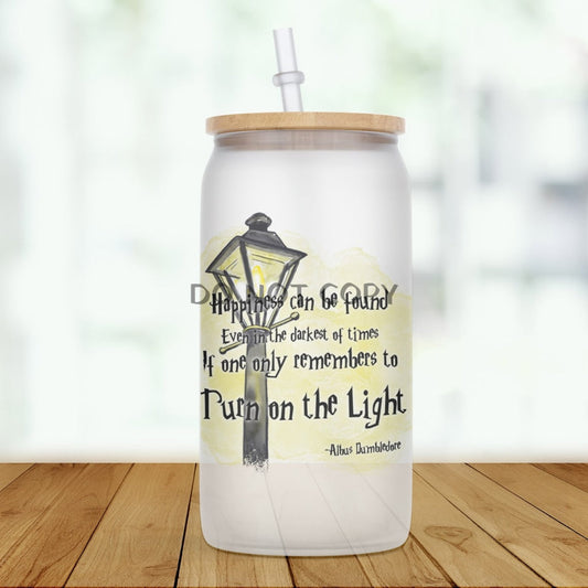 Turn On The Light Glass Can