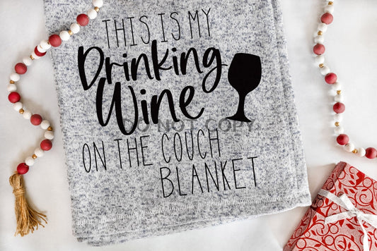 Wine On The Couch Blanket Blanket