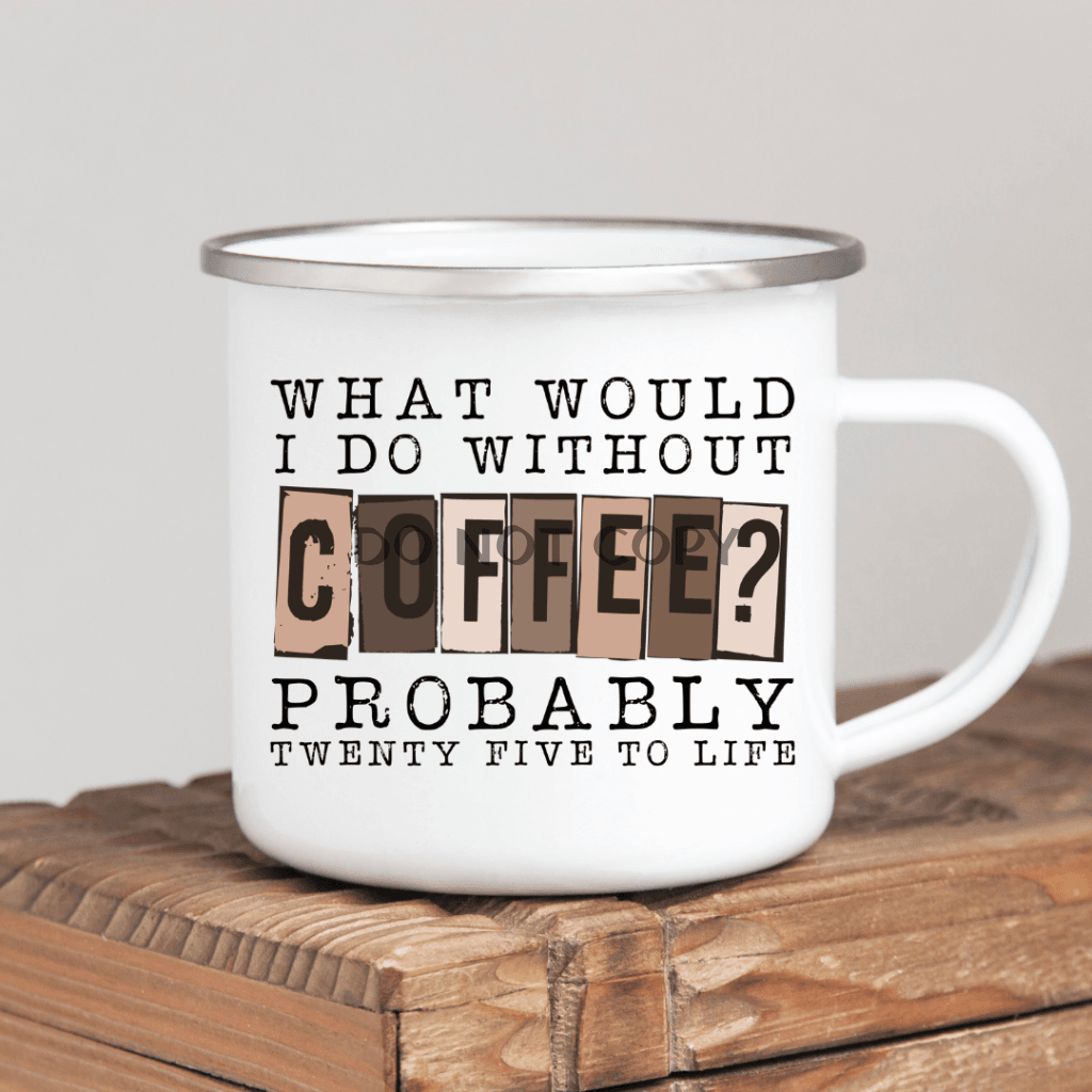 Without Coffee Mug