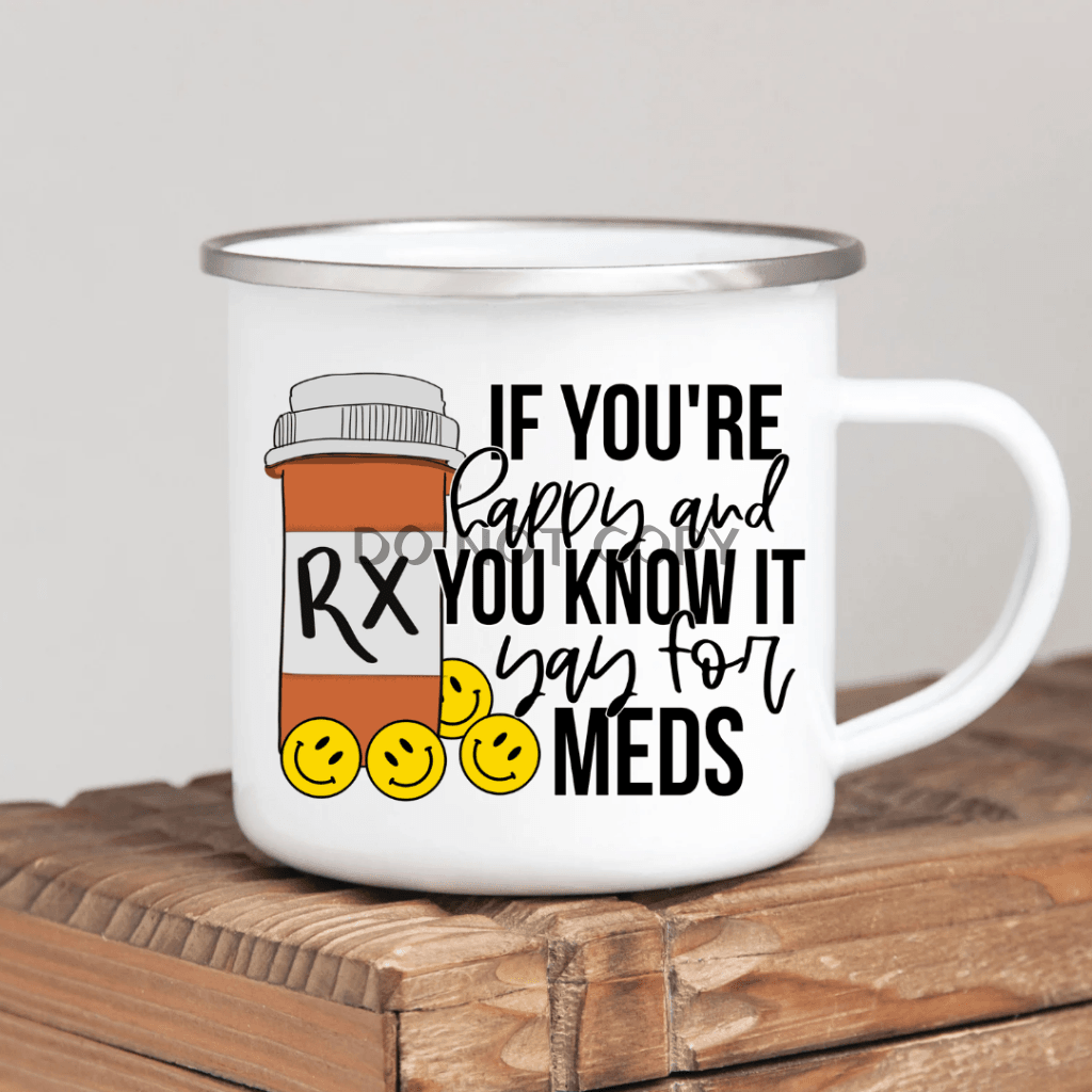 Yay For Meds Enamel Mug Mug