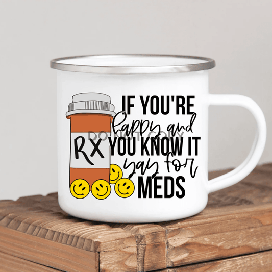 Yay For Meds Enamel Mug Mug