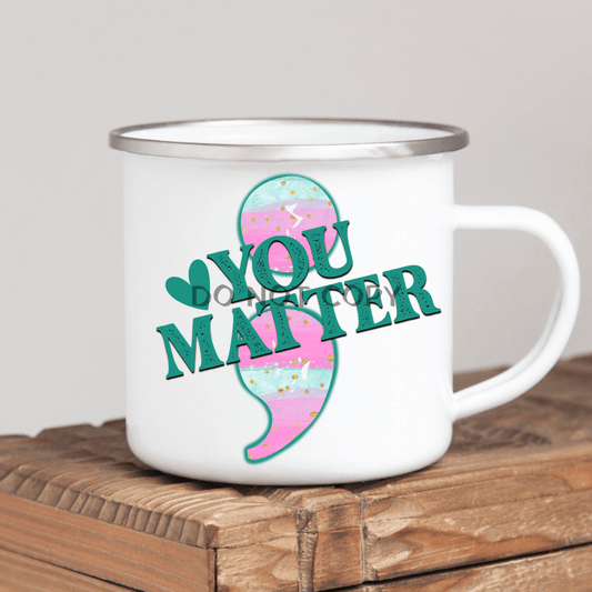 You Matter Mug