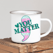Load image into Gallery viewer, You Matter Mug
